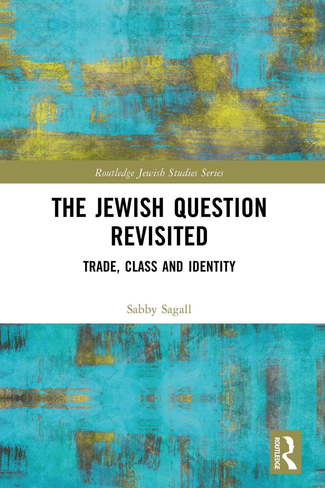 The Jewish Question Revisited: Trade, Class and Identity