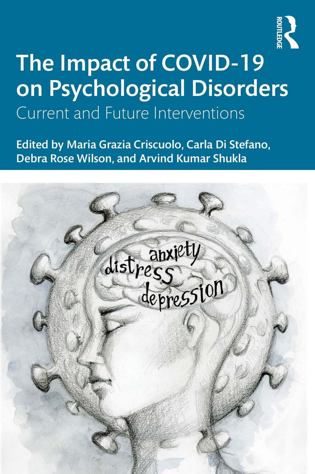 The Impact of COVID-19 on Psychological Disorders: Current and Future Interventions