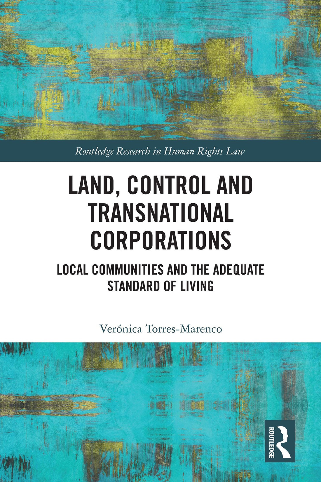 Land, Control and Transnational Corporations: Local Communities and the Adequate Standard of Living