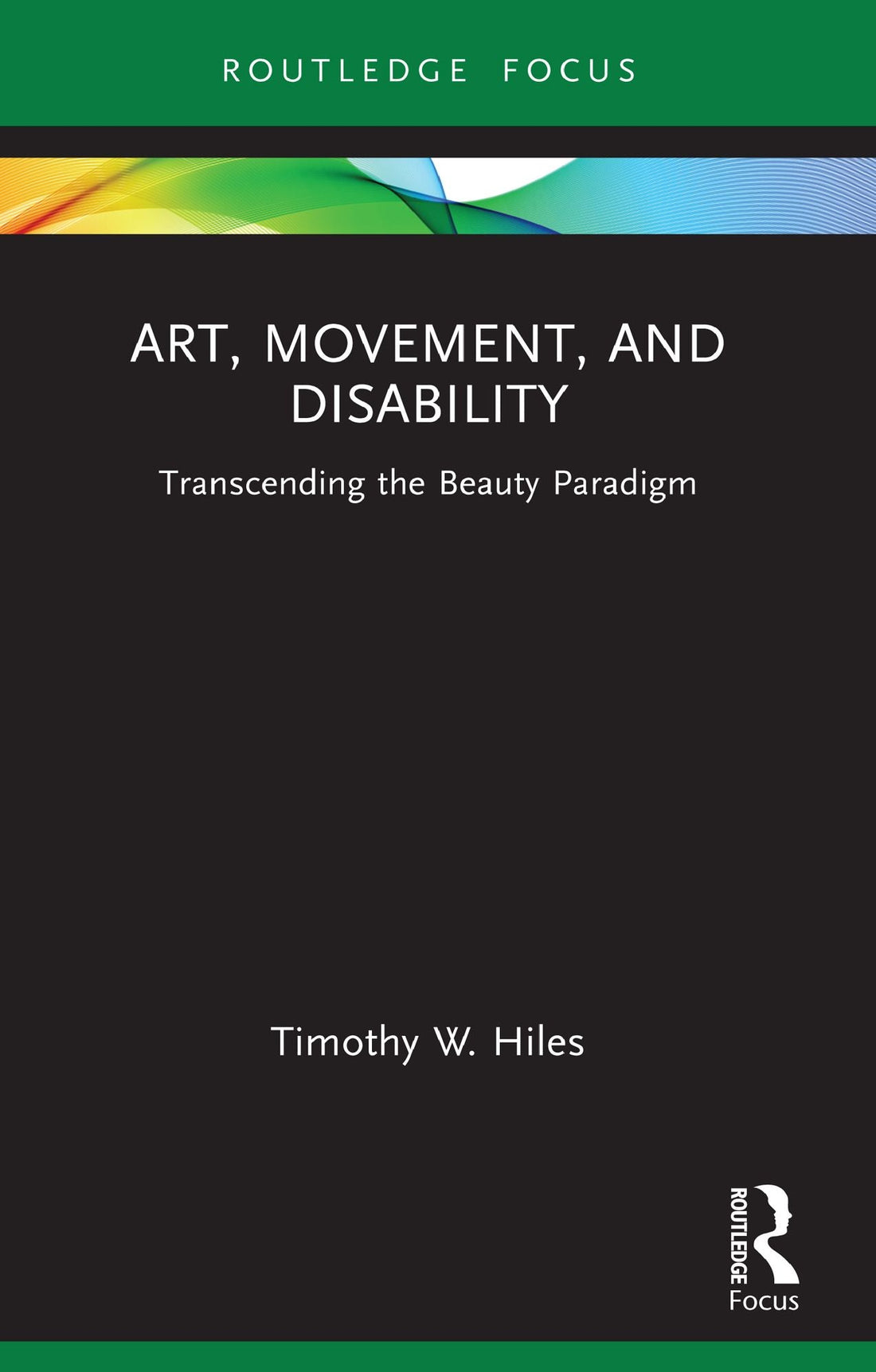 Art, Movement, and Disability: Transcending the Beauty Paradigm