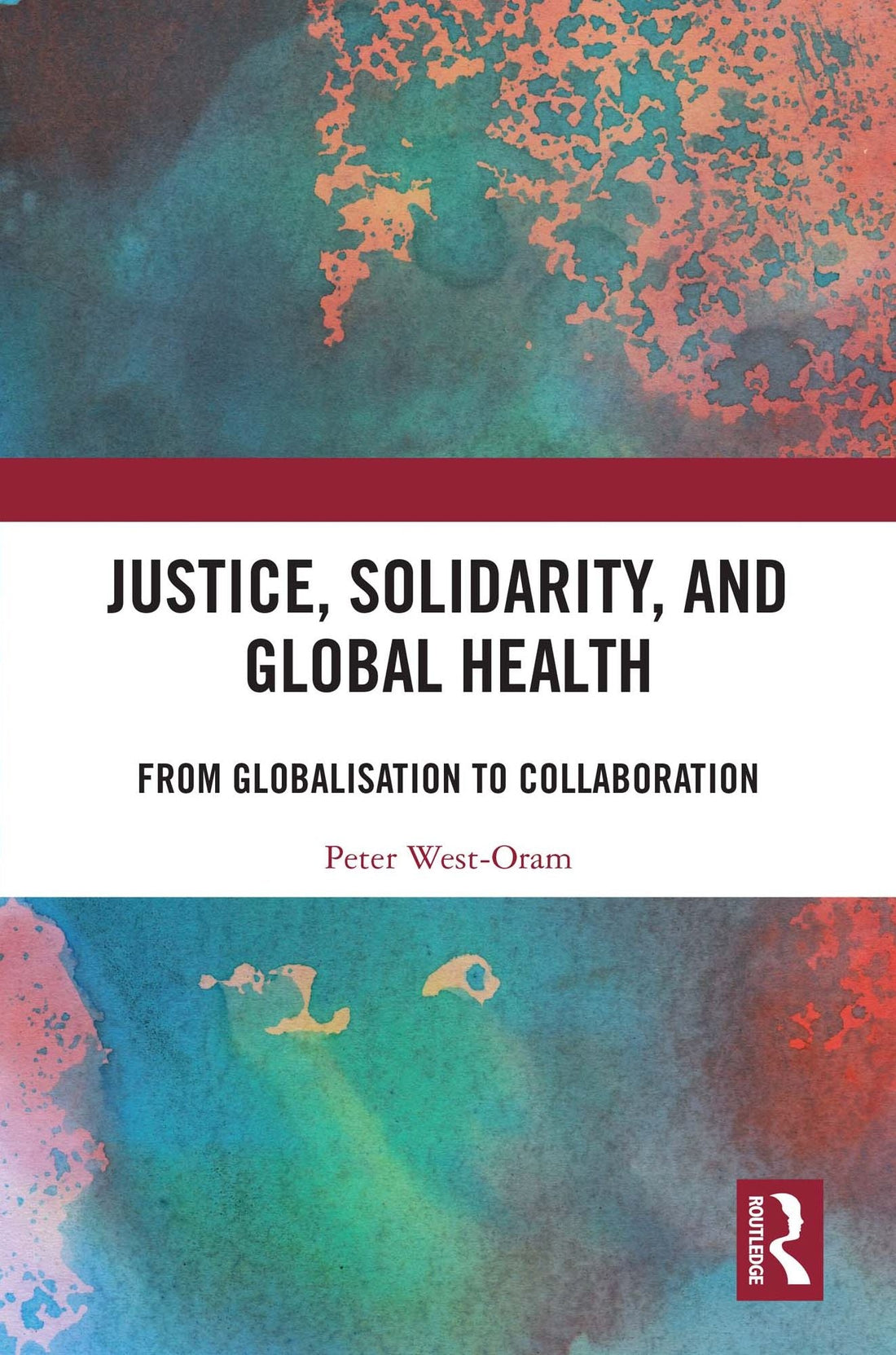 Justice, Solidarity, and Global Health: From Globalisation to Collaboration