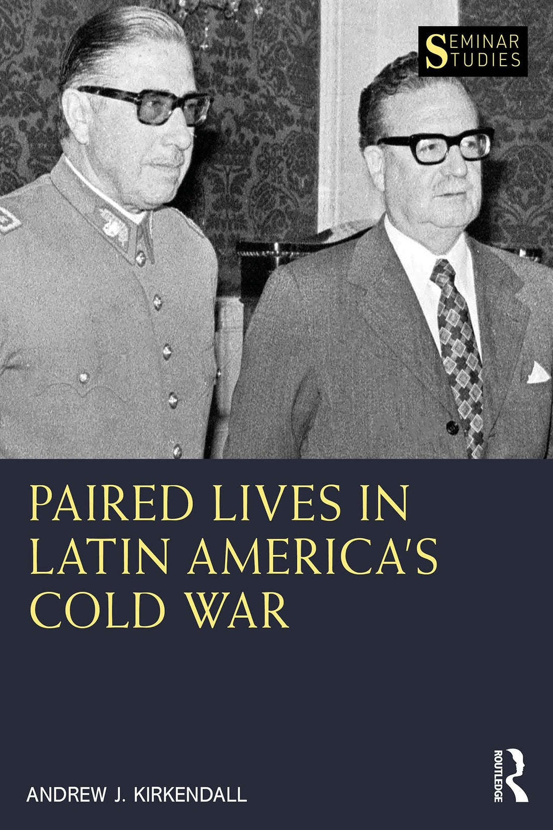 Paired Lives in Latin America's Cold War