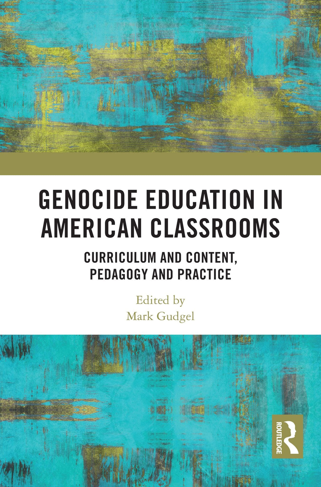 Genocide Education in American Classrooms: Curriculum and Content, Pedagogy and Practice