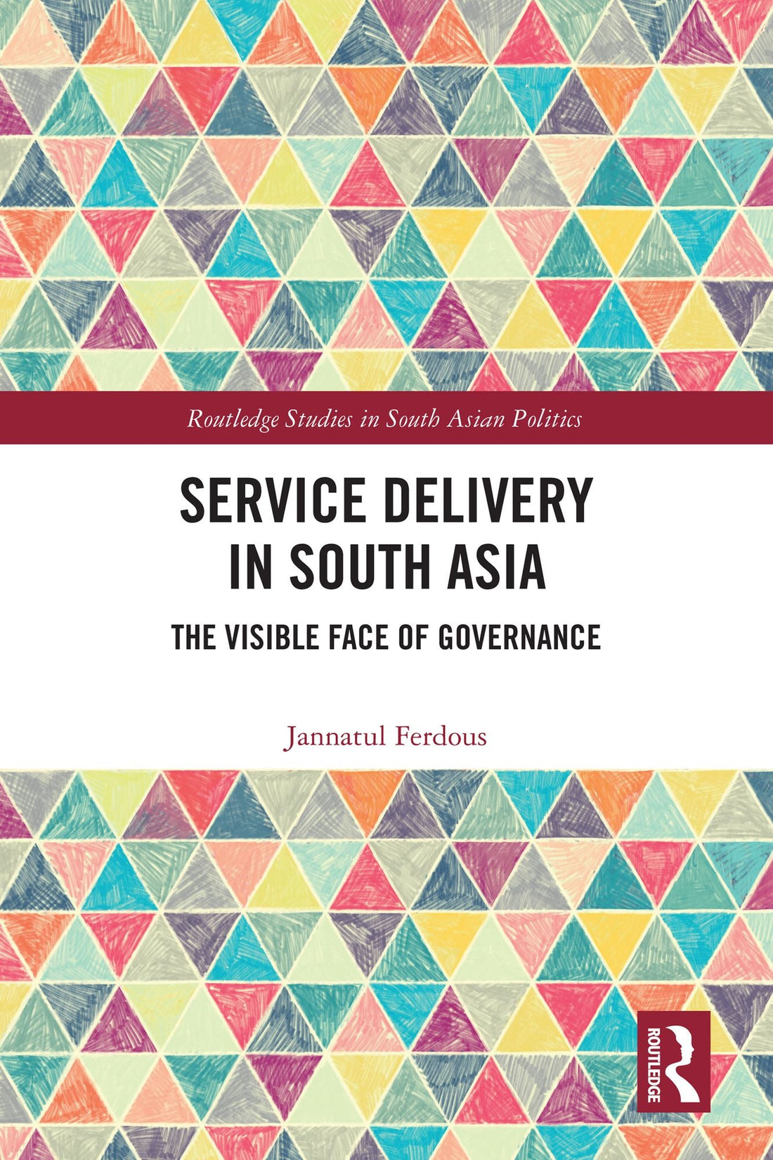 Service Delivery in South Asia: The Visible Face of Governance