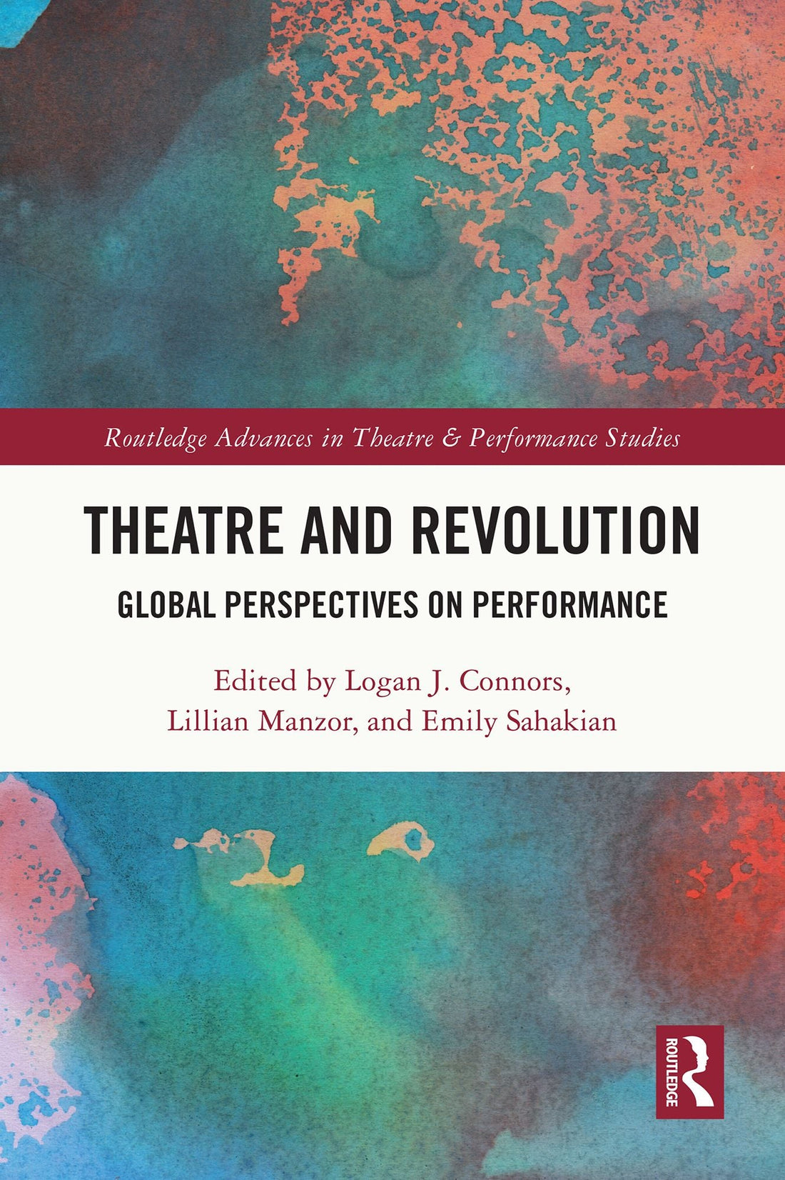 Theatre and Revolution: Global Perspectives on Performance