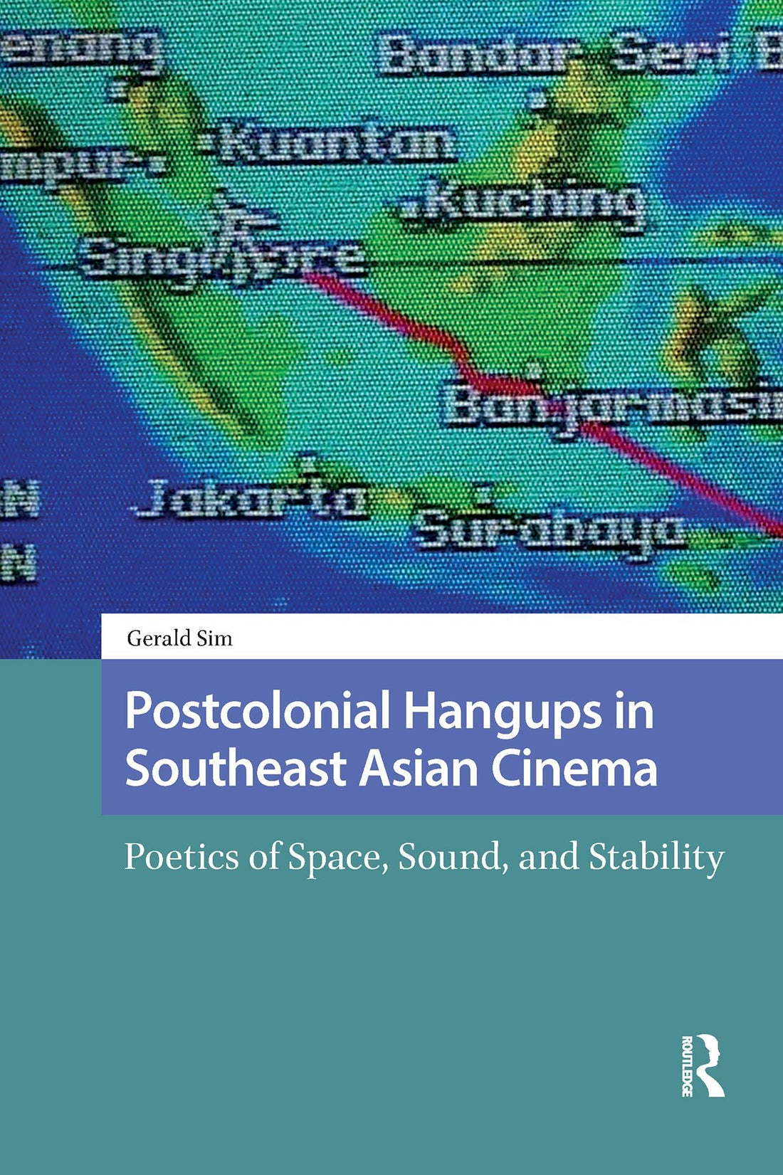 Postcolonial Hangups in Southeast Asian Cinema: Poetics of Space, Sound, and Stability