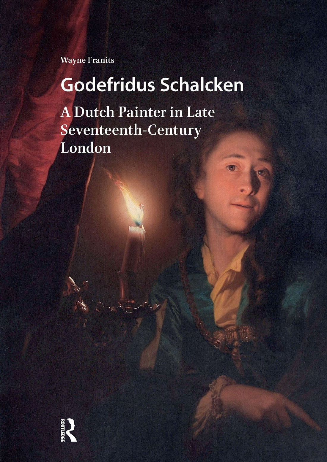 Godefridus Schalcken: A Dutch Painter in Late Seventeenth-Century London
