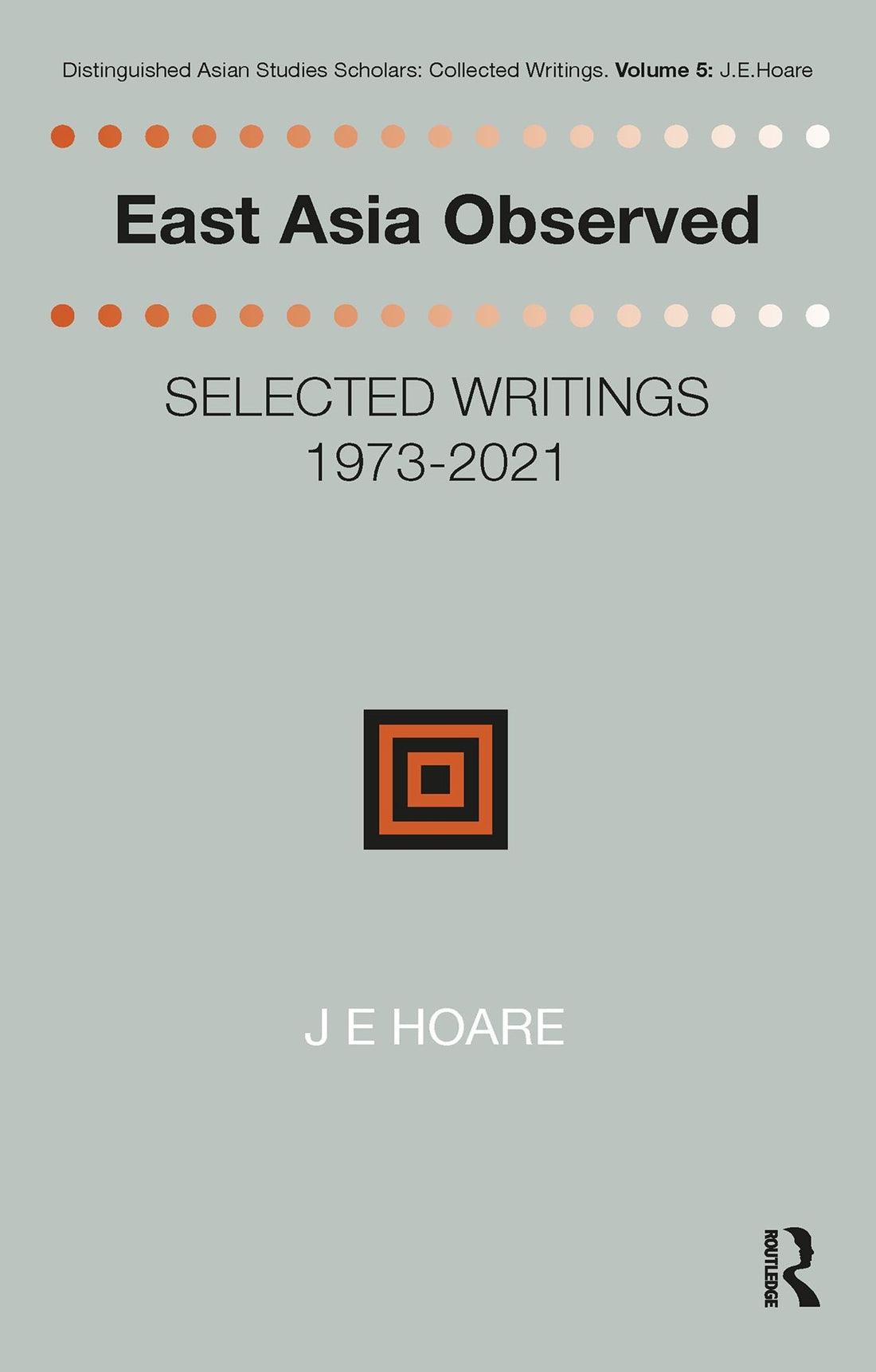 East Asia Observed: Selected Writings 1973-2021