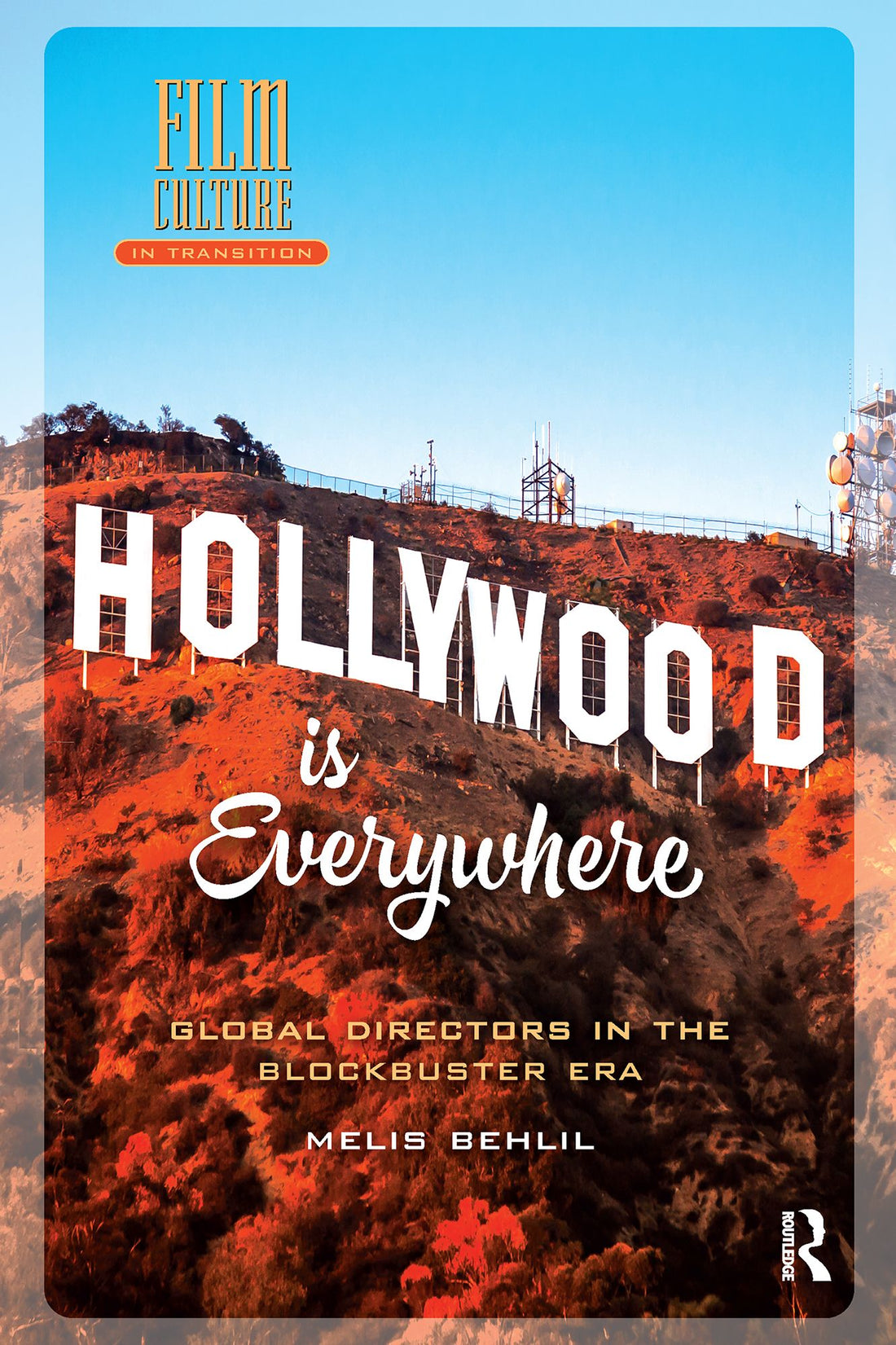 Hollywood is Everywhere: Global Directors in the Blockbuster Era