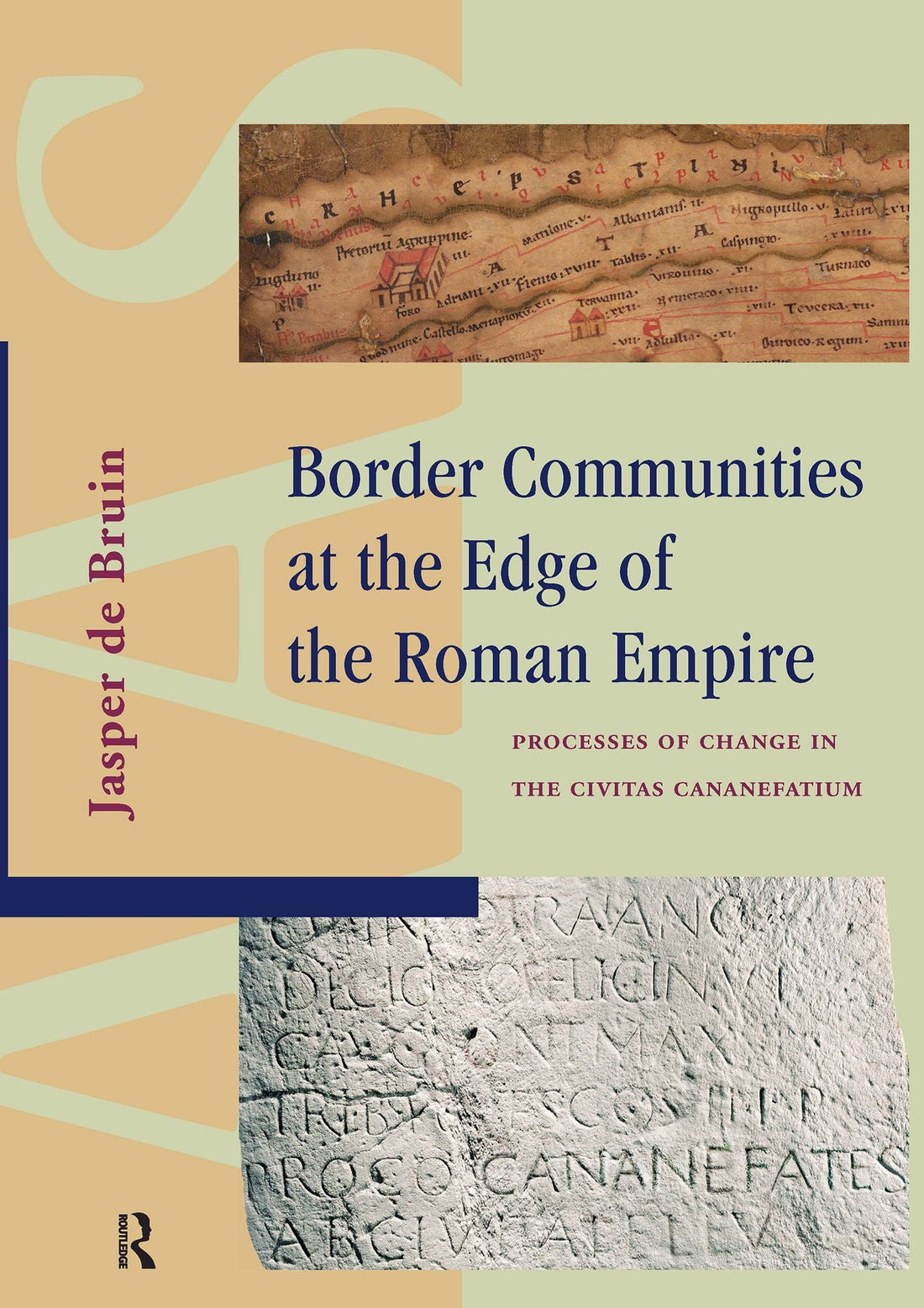 Border Communities at the Edge of the Roman Empire: Processes of Change in the Civitas Cananefatium