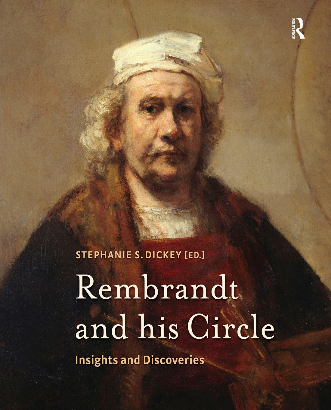 Rembrandt and his Circle: Insights and Discoveries