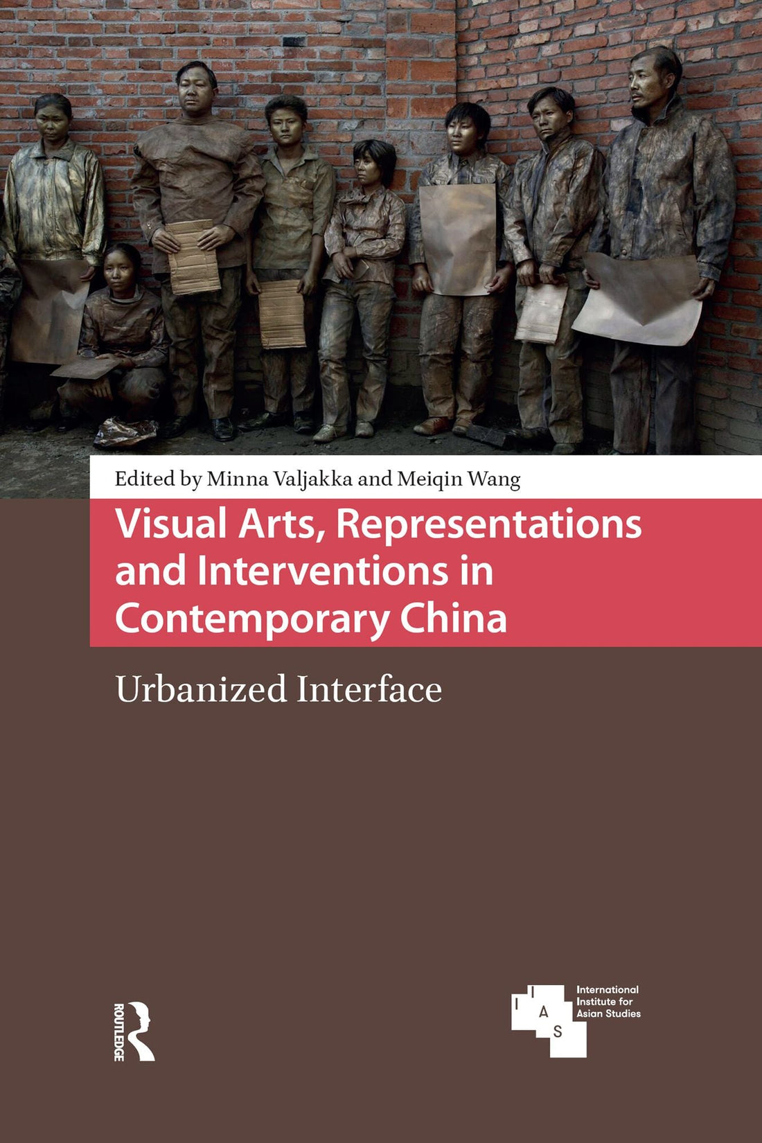 Visual Arts, Representations and Interventions in Contemporary China: Urbanized Interface