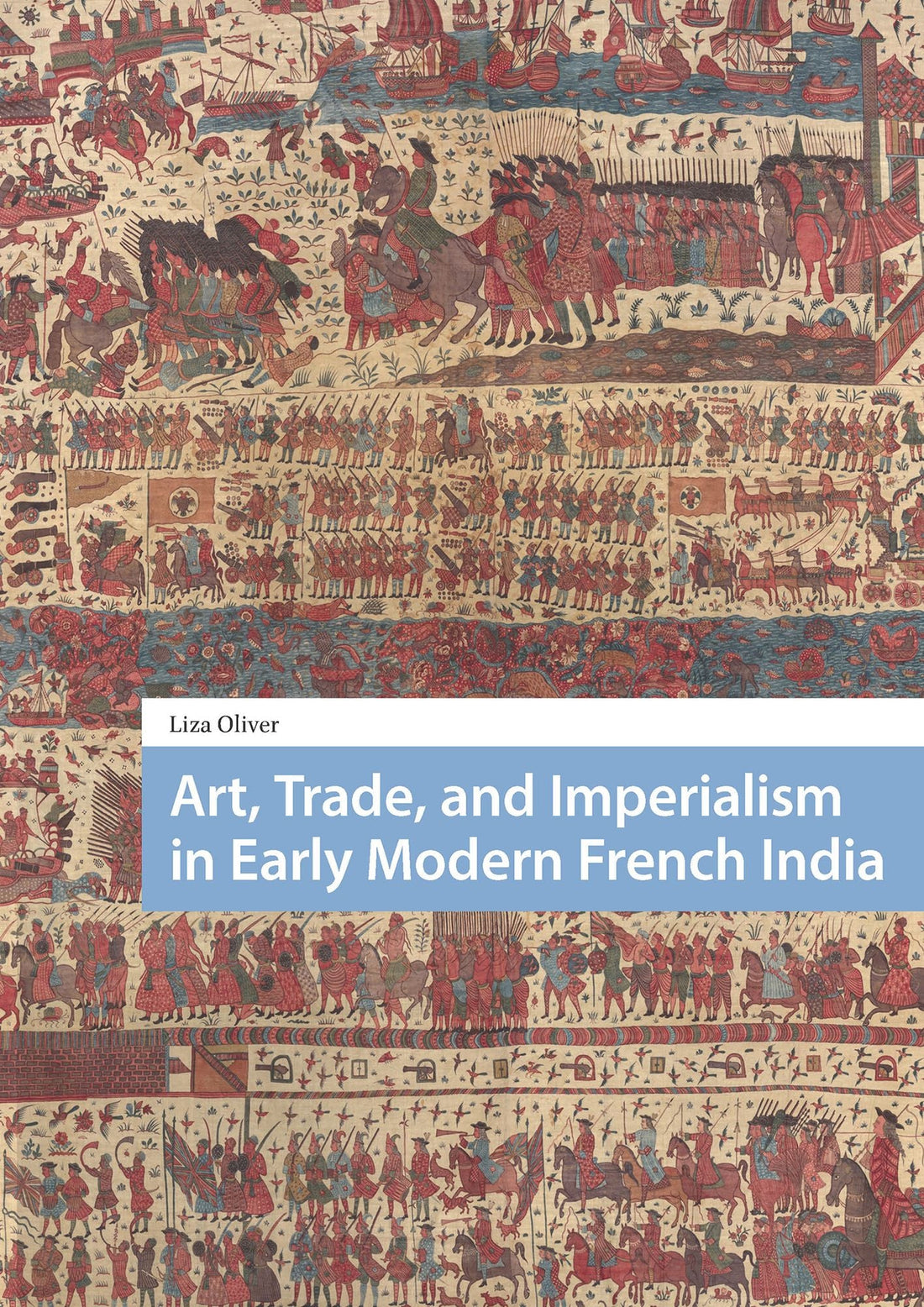 Art, Trade, and Imperialism in Early Modern French India