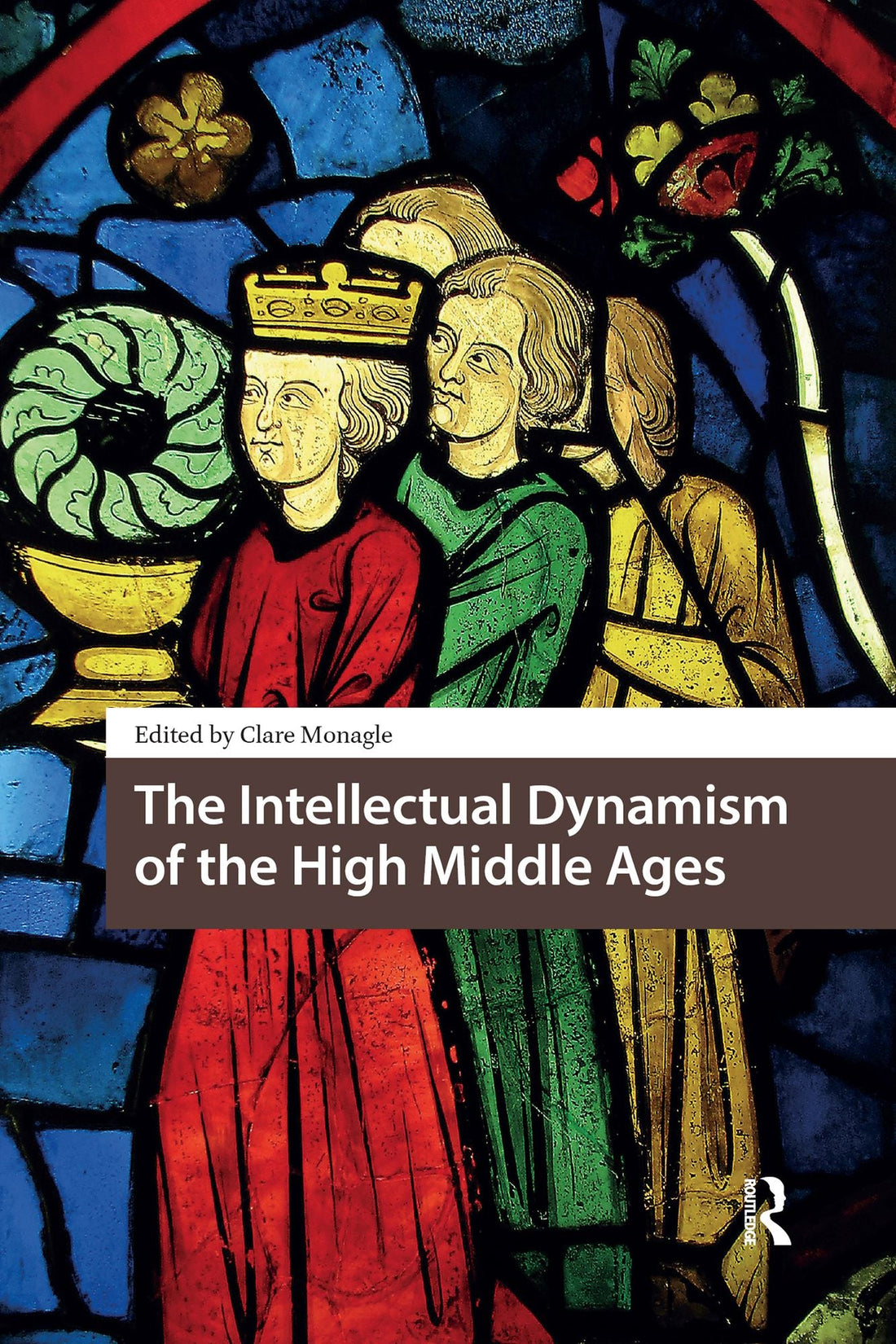 The Intellectual Dynamism of the High Middle Ages