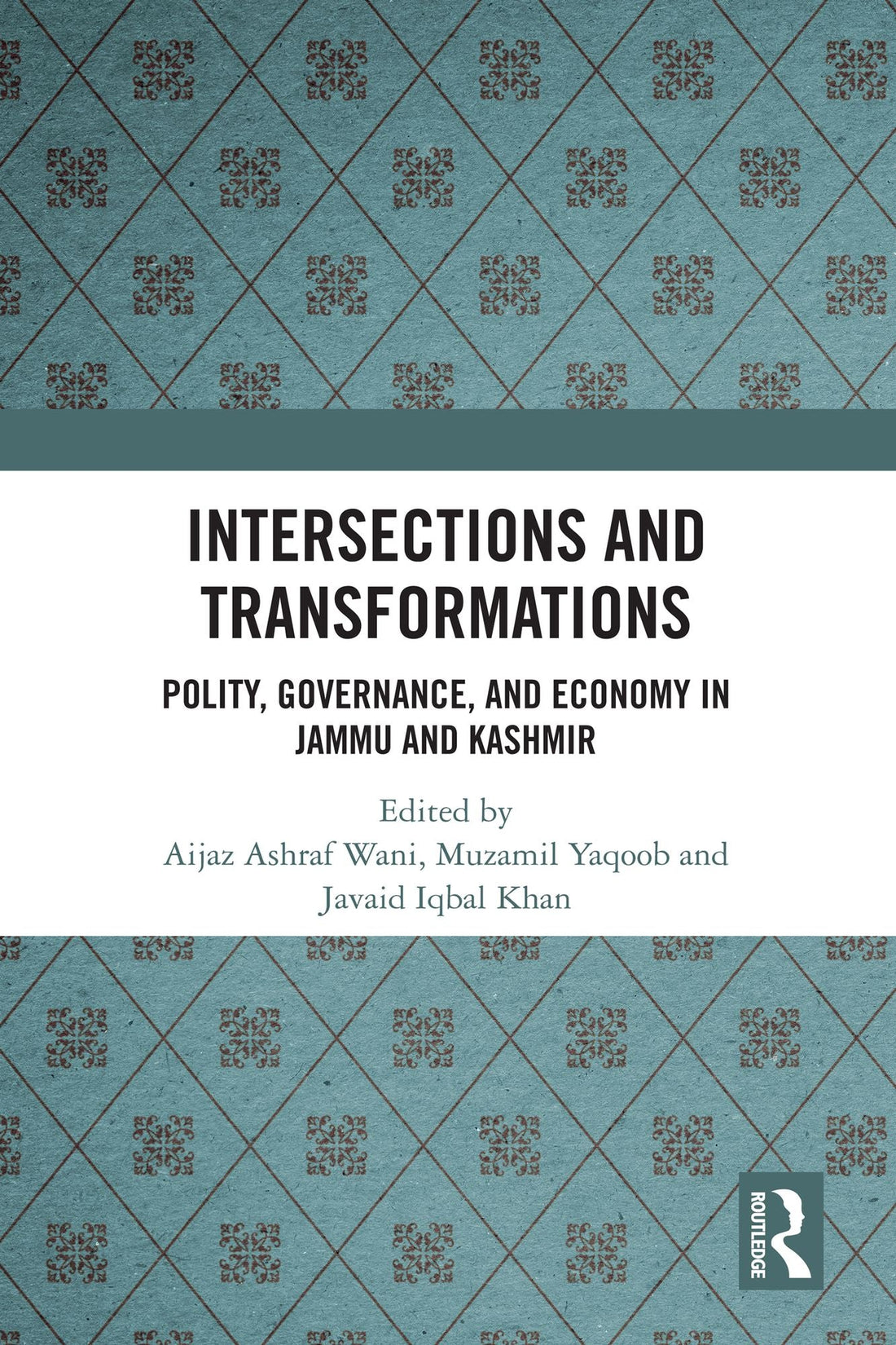 Intersections and Transformations: Polity, Governance, and Economy in Jammu and Kashmir