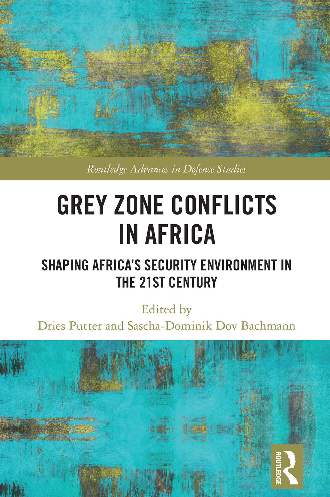 Grey Zone Conflicts in Africa: Shaping Africa's Security Environment in the 21st Century
