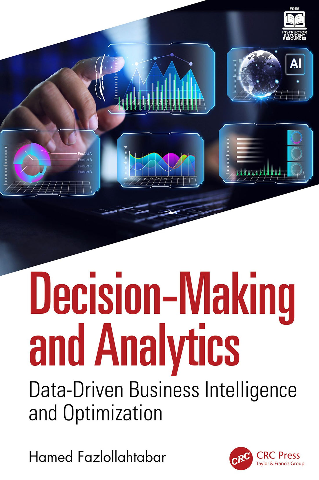 Decision-Making and Analytics: Data-Driven Business Intelligence and Optimization