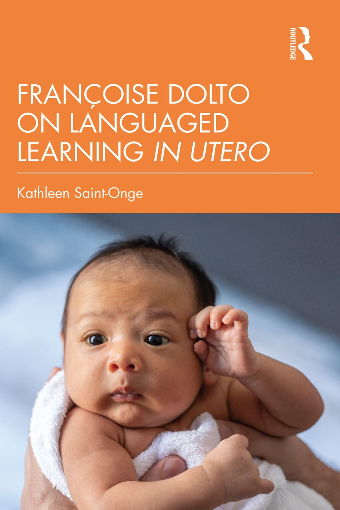 Françoise Dolto on Languaged Learning in Utero