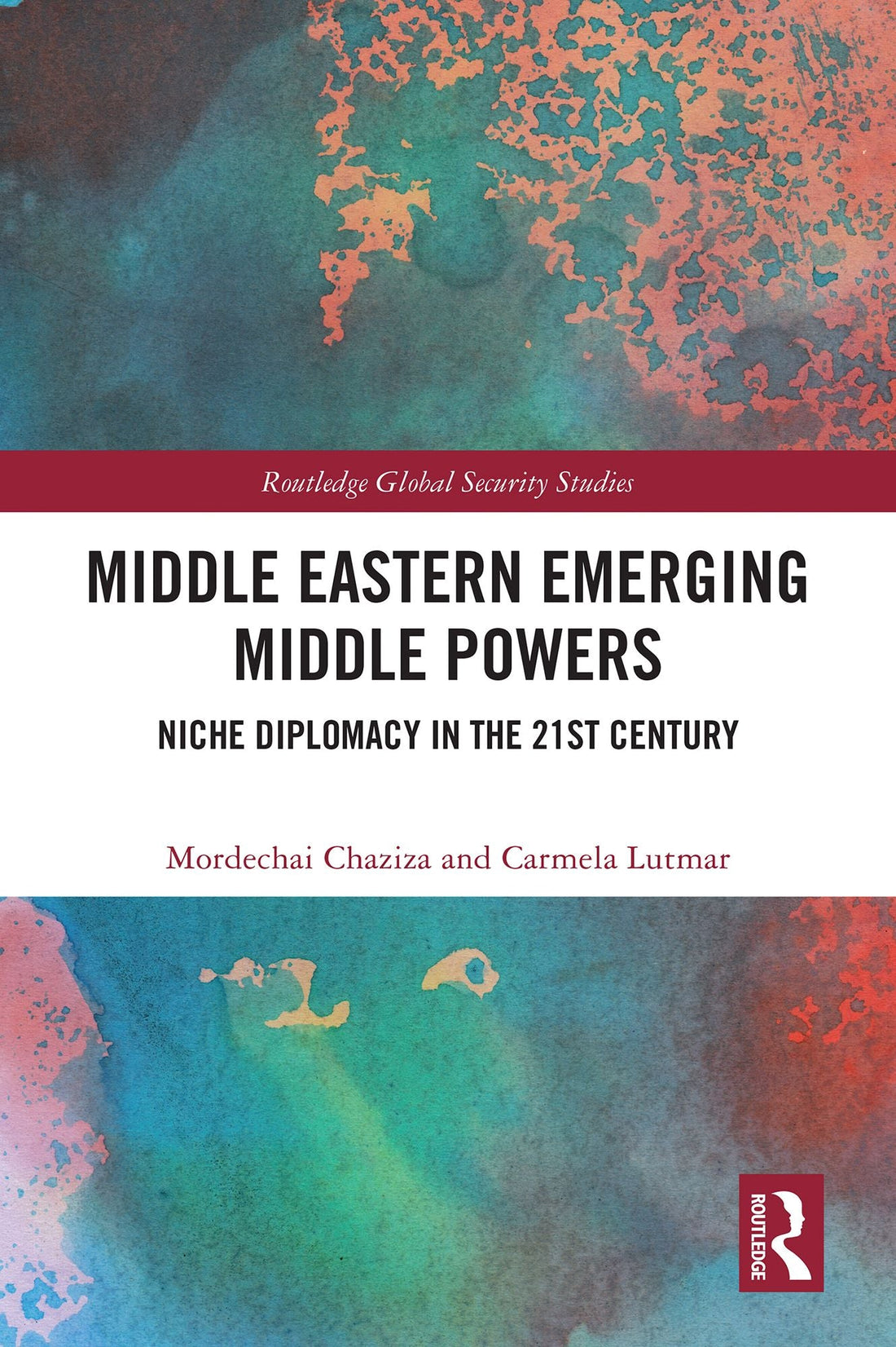 Middle Eastern Emerging Middle Powers: Niche Diplomacy in the 21st Century