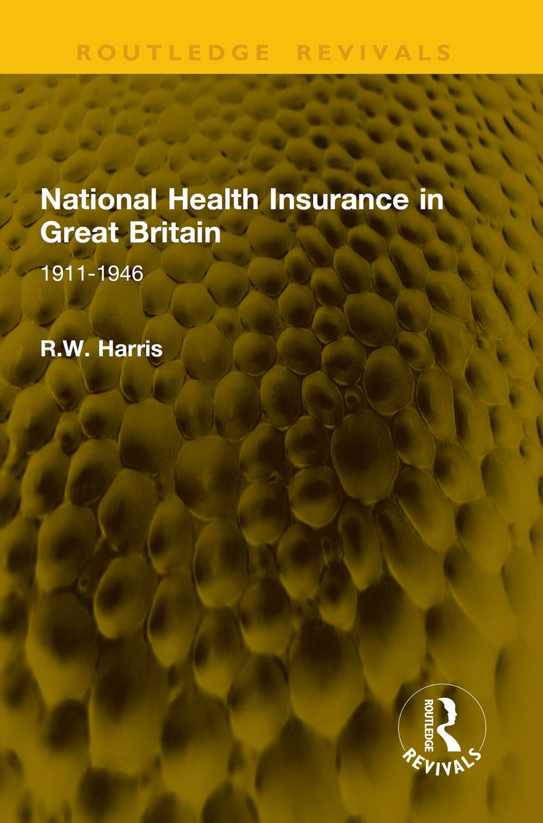 National Health Insurance in Great Britain: 1911-1946
