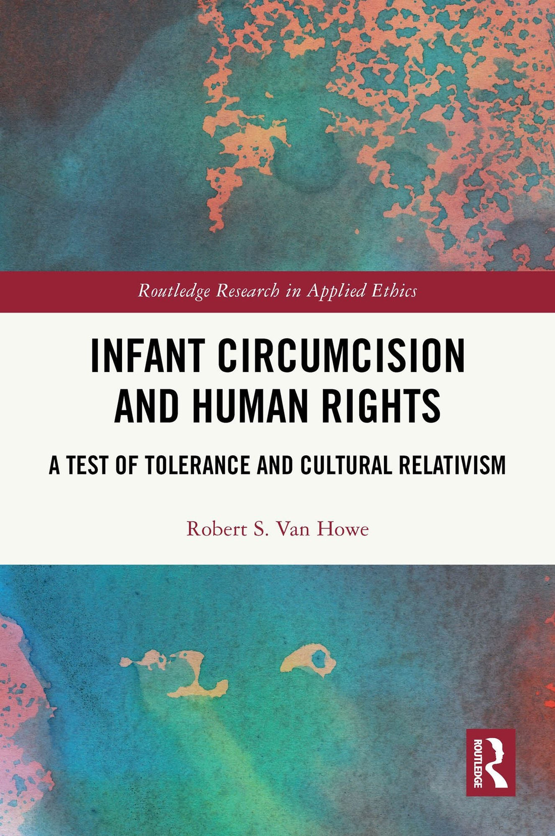 Infant Circumcision and Human Rights: A Test of Tolerance and Cultural Relativism