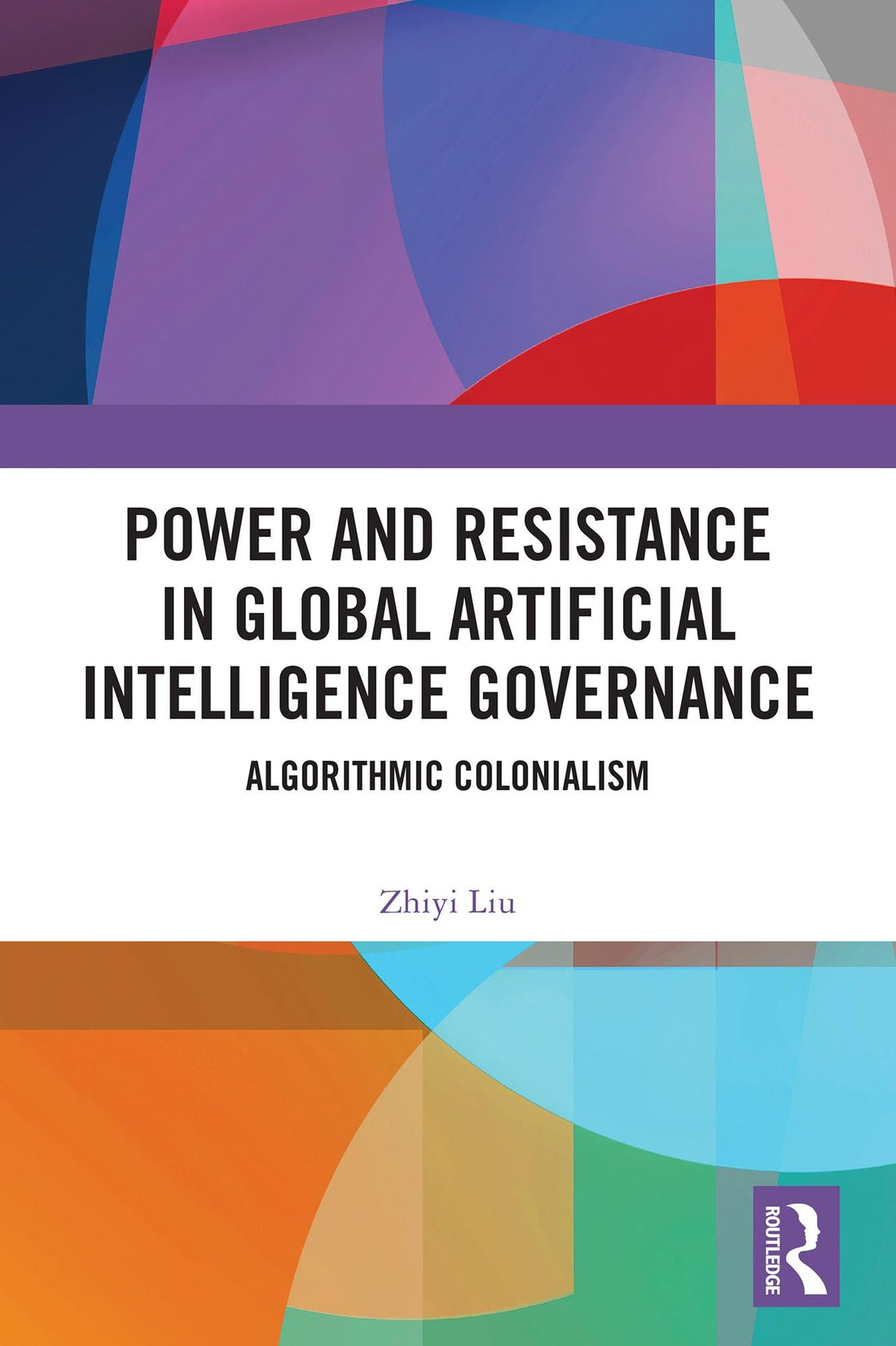 Power and Resistance in Global Artificial Intelligence Governance: Algorithmic Colonialism