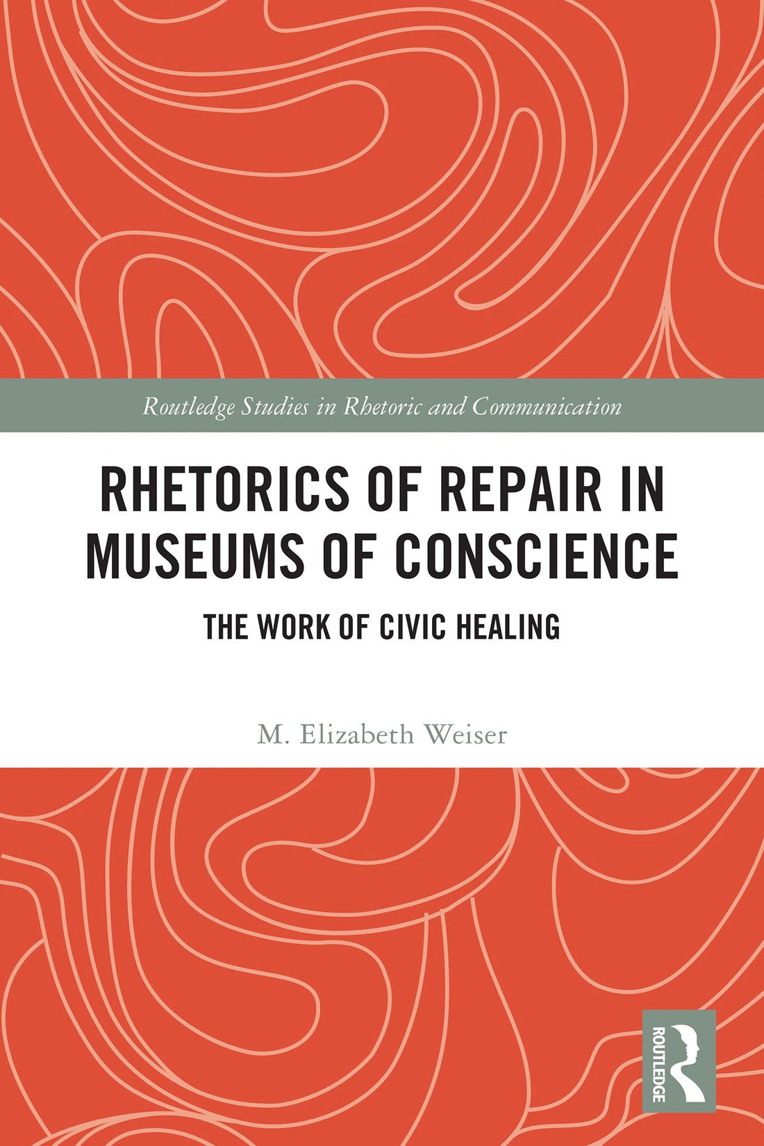 Rhetorics of Repair in Museums of Conscience: The Work of Civic Healing