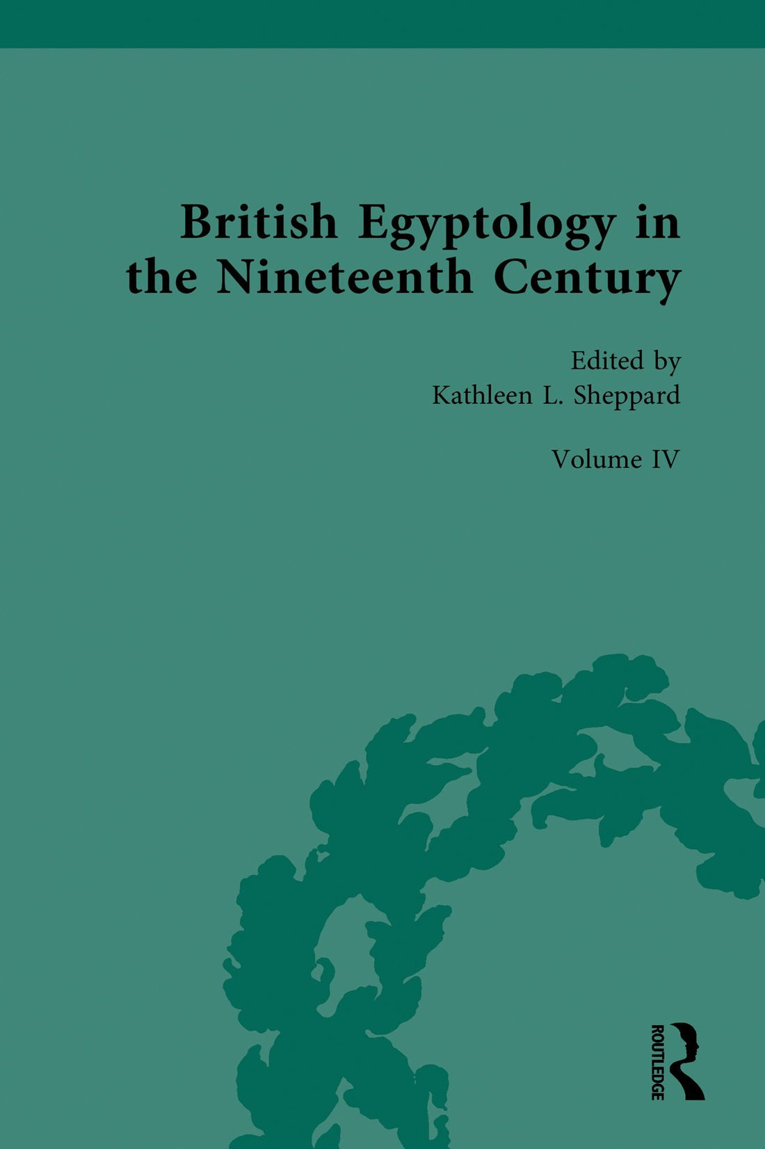 British Egyptology in the Nineteenth Century: Volume IV: Mania