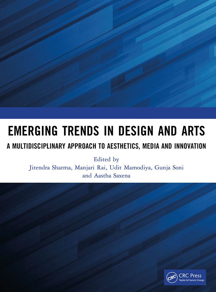 Emerging Trends in Design and Arts: A Multidisciplinary Approach to Aesthetics, Media and Innovation