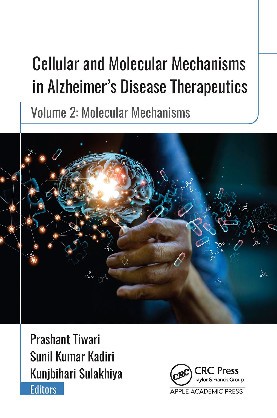 Cellular and Molecular Mechanisms in Alzheimer's Disease Therapeutics: Vol. 2: Molecular Mechanisms