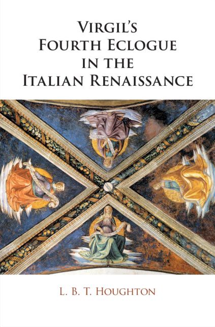 Virgil's Fourth Eclogue in the Italian Renaissance