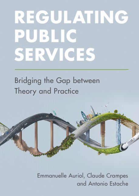 Regulating Public Services: Bridging the Gap between Theory and Practice