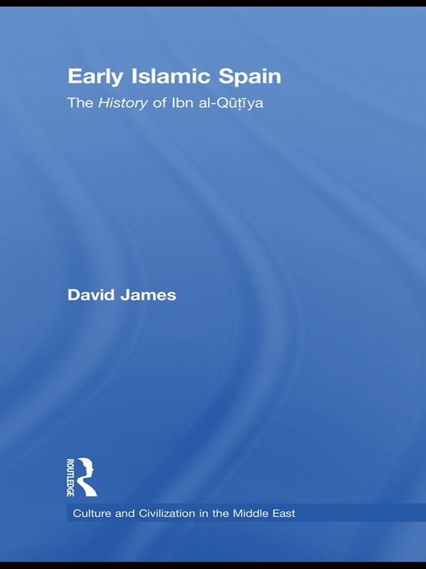 Early Islamic Spain: The History of Ibn al-Qutiyah