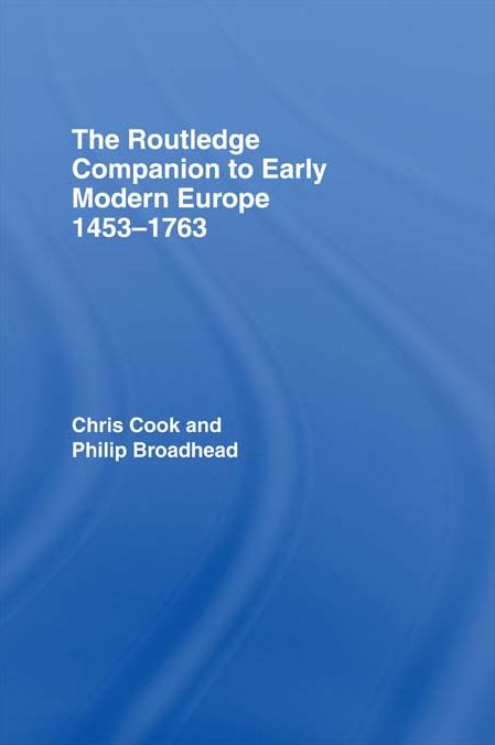 The Routledge Companion to Early Modern Europe, 1453-1763