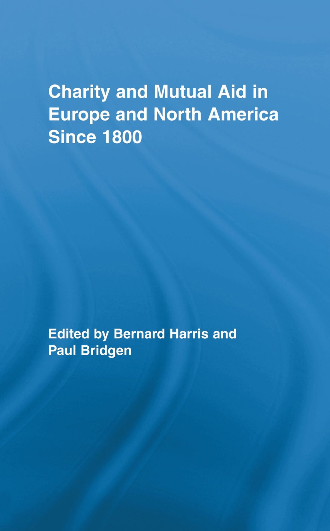 Charity and Mutual Aid in Europe and North America since 1800