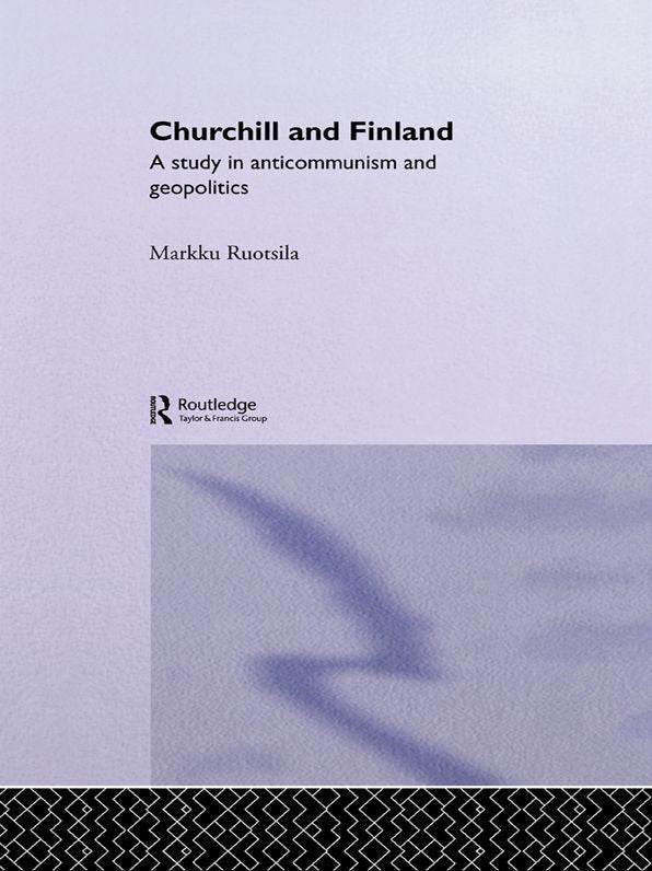 Churchill and Finland: A Study in Anticommunism and Geopolitics