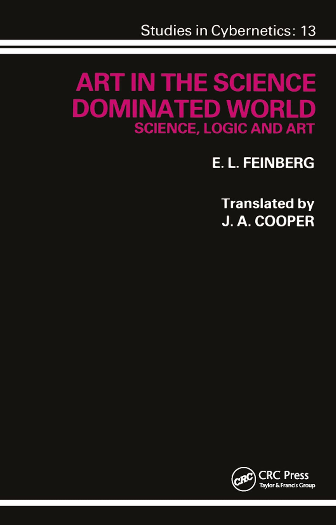 Art in the Science Dominated World: Science, Logic and Art