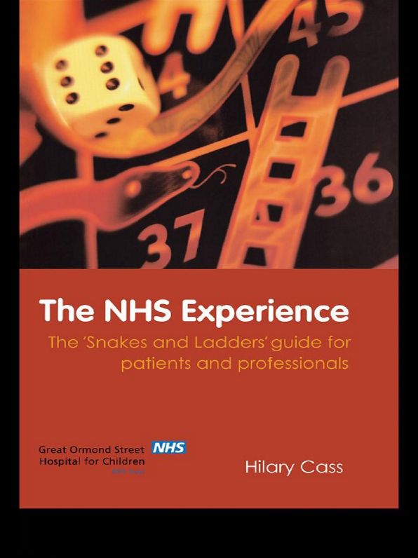 The NHS Experience: The 'Snakes and Ladders' Guide for Patients and Professionals