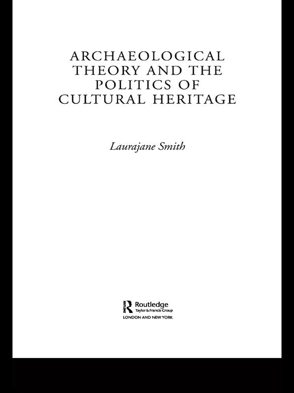 Archaeological Theory and the Politics of Cultural Heritage