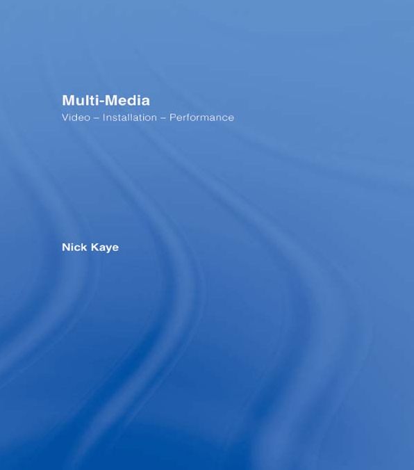 Multi-media: Video - Installation - Performance
