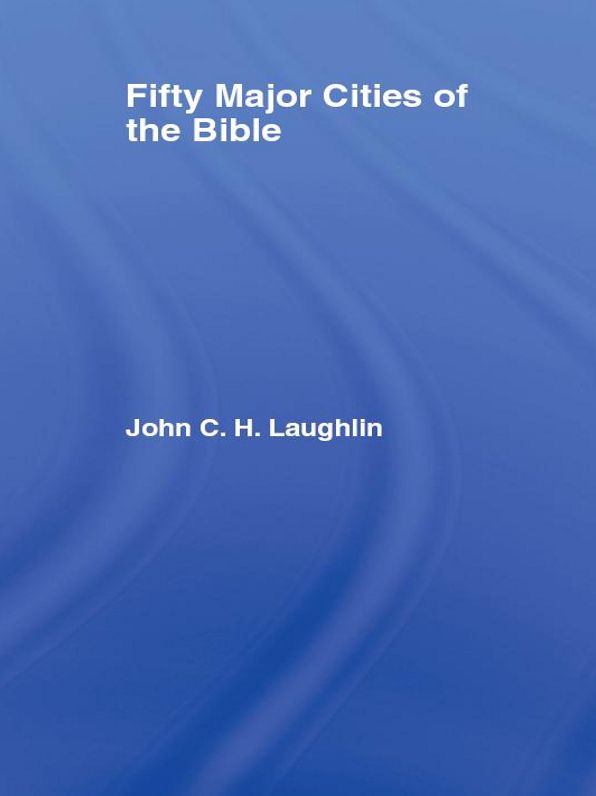 Fifty Major Cities of the Bible