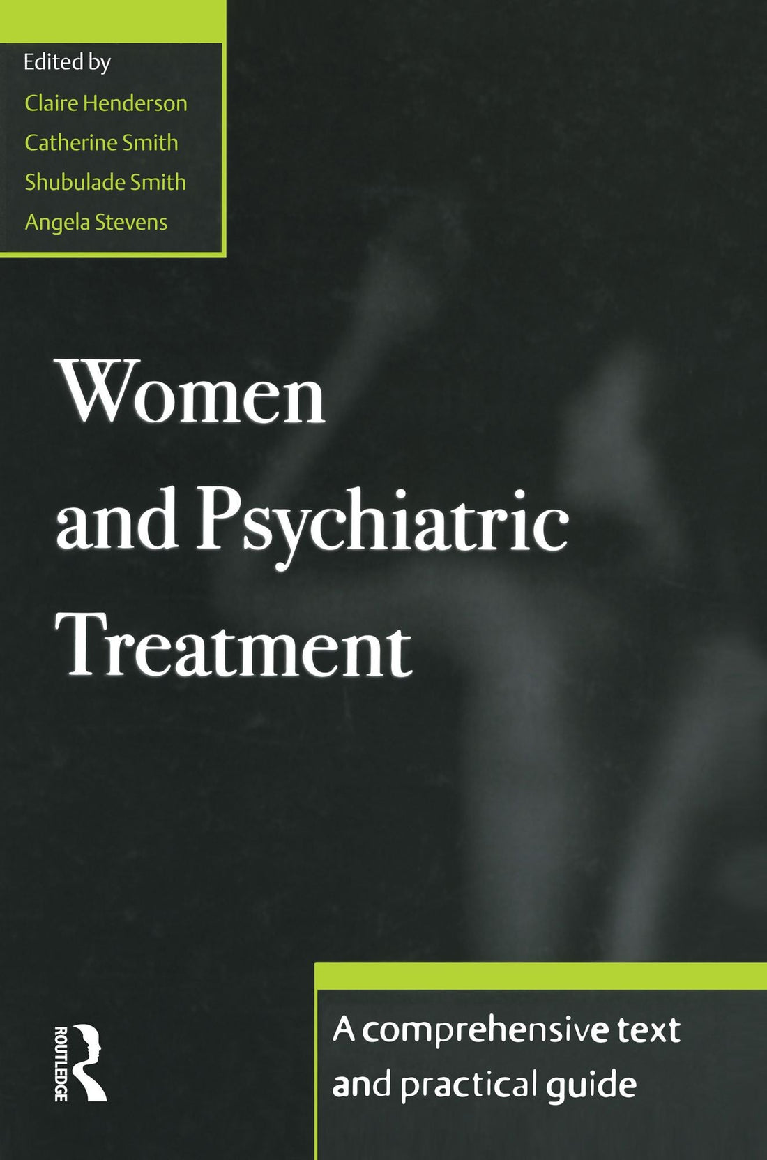 Women and Psychiatric Treatment: A Comprehensive Text and Practical Guide