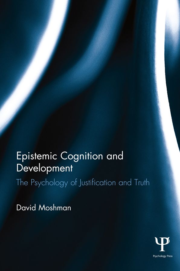 Epistemic Cognition and Development: The Psychology of Justification and Truth