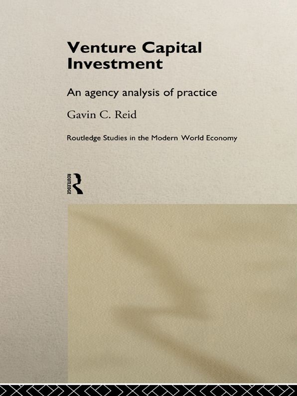 Venture Capital Investment: An Agency Analysis of UK Practice