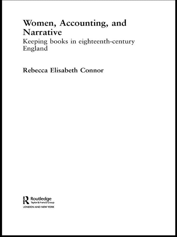 Women, Accounting and Narrative: Keeping Books in Eighteenth-Century England