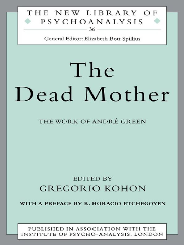 The Dead Mother: The Work of Andre Green
