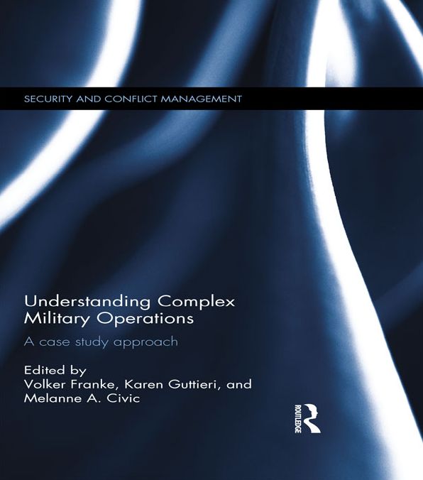 Understanding Complex Military Operations: A case study approach