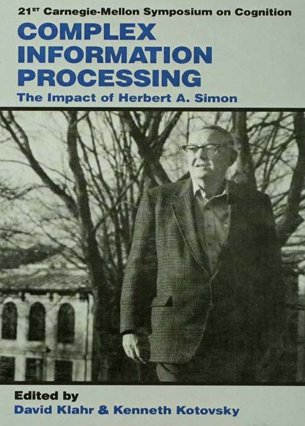 Complex Information Processing: The Impact of Herbert A. Simon
