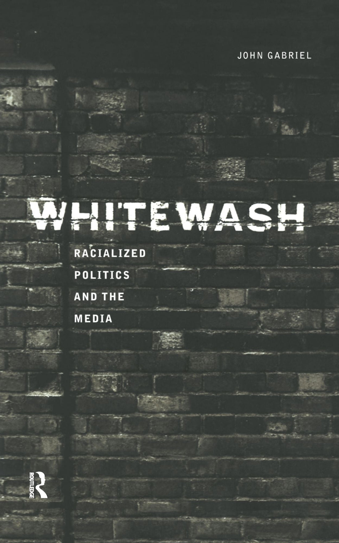 Whitewash: Racialized Politics and the Media
