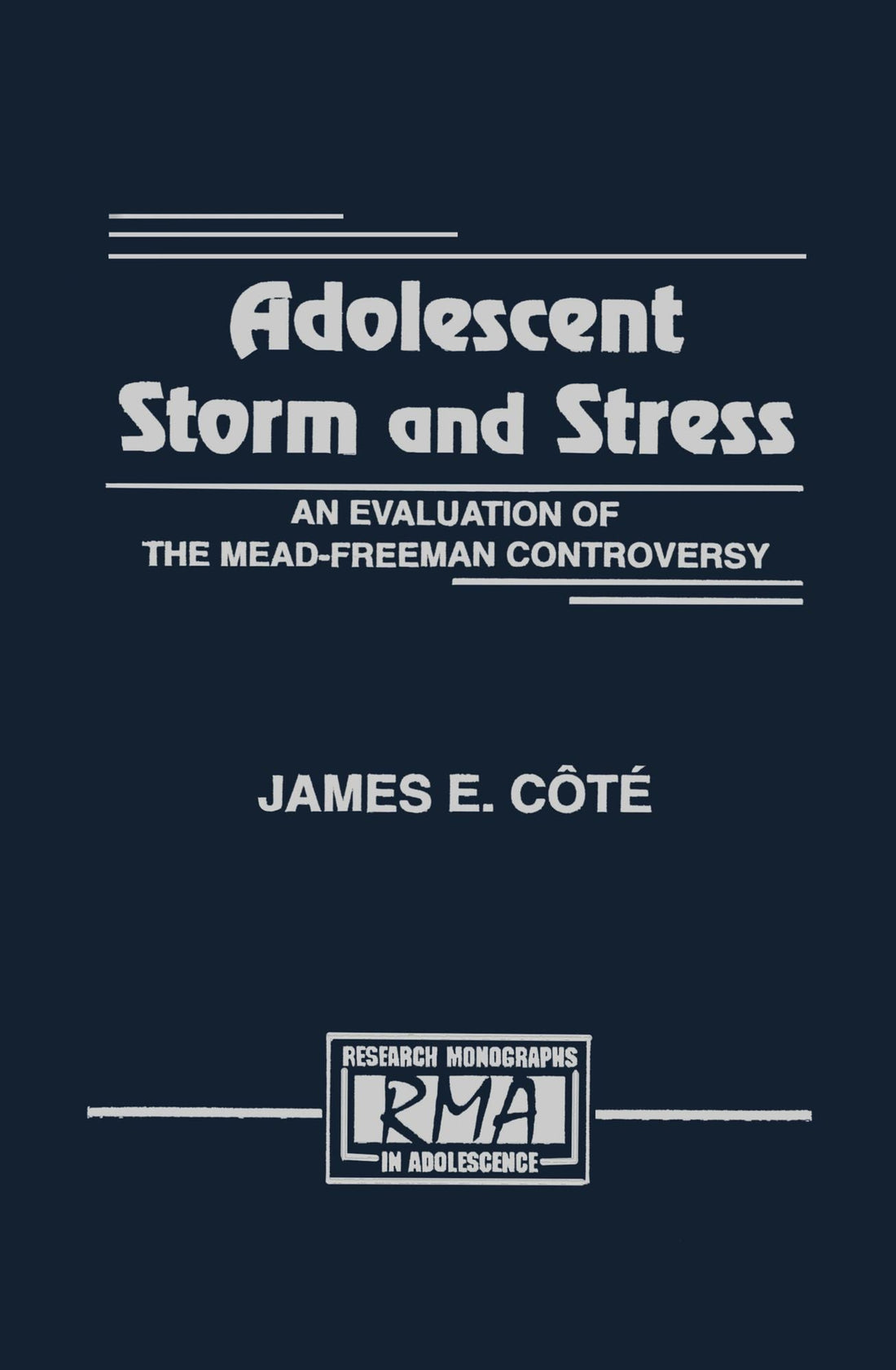 Adolescent Storm and Stress: An Evaluation of the Mead-freeman Controversy